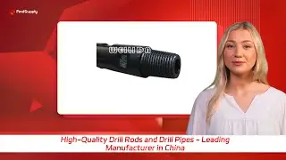 High-Quality Drill Rods and Drill Pipes - Leading Manufacturer in China