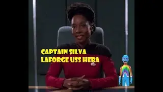Captain Silva La Forge Star Trek