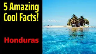 5 Fascinating Facts About Honduras