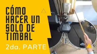 Cómo hacer un SOLO DE TIMBAL en estilo CHICHA (2da. Parte)