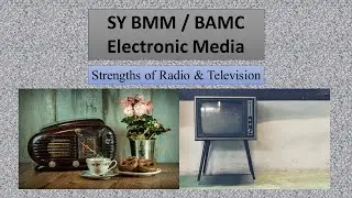 Strengths and weaknesses of Radio and TV I Electronic Media I Digital Media I University of Mumbai
