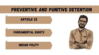 Article 22 I Protection against Arrest and Detention I Fundamental Rights I Indian Polity