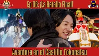¡Revelaciones en el Castillo Tokonatsu: El Pasado de Hoeru! No. 1 Sentai Gozyuger Ep 06 Review