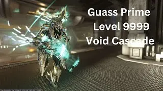 Warframe Gauss Prime Lv 9999 Void Cascade