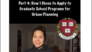 Part 4: Why I Applied to Harvard University Urban Planning Graduate Program