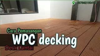 cara pemasangan WPC Decking | @tukangsipilpro