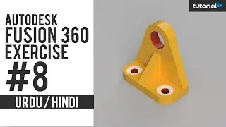 Autodesk Fusion 360 Exercise Model 8 | Urdu / Hindi | Turorialism