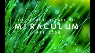 MiraculuM - The First Decade Of... (1998-2008)