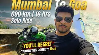 Don&rsquo;t Take This Route to Goa | Mumbai to Goa Bike Ride | 600 km Non-Stop in 16 Hours (Ninja 300)