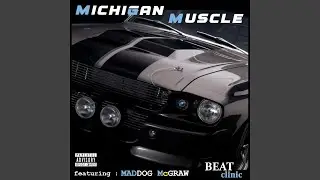 MICHIGAN MUSCLE (feat. MADDOG MCGRAW)