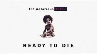 The Notorious B.I.G. - Ready to Die (Slowed to Perfection)