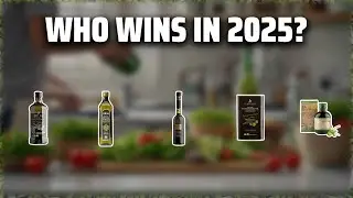 The Top 5 Best Olive Oil in 2025 - Must Watch Before Buying!