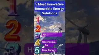 Top 5 Most Innovative Renewable Energy Solutions