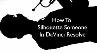 How to silhouette someone in DaVinci Resolve