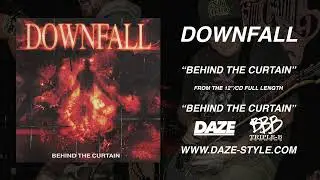 DOWNFALL - BEHIND THE CURTAIN [WWW.DAZE-STYLE.COM]
