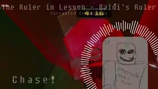 Baldi's Ruler (Chase Theme) - The Ruler in Lesson [Game: Corrupted Crossroads]