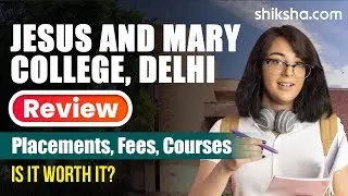 Jesus and Mary College: Fees, Placements, Rankings, Courses, Admission 2024