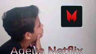 adeus Netflix