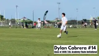 Dylan Cabrera | Class of 2026 | CDM | USL Academy Finals Invitational Highlights