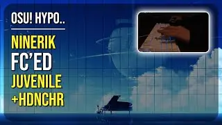 osu! Hypo.. | [9.7★] ninerik FC'ed Juvenile [Extra] +HDNCHR