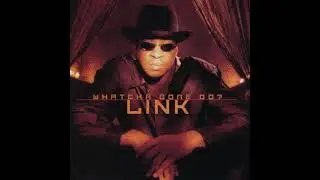 Link - Whatcha Gone Do ? (Delite / Kenny Flav Mix)