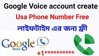 Google Voice Account Create Bangla How to get Google Voice Number USA Permanent Number