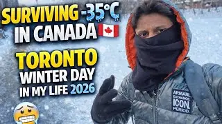 SURVIVING -35&deg;C IN CANADA 🇨🇦 | TORONTO WINTER DAY IN MY LIFE 2026