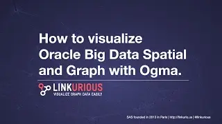 How to visualize Oracle Big Data Spatial and Graph with Ogma
