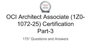 OCI Architect Associate 2025 Certification 1Z0-1072-25 Preparation Questions Part 3 63 Questions
