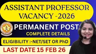 PERMANENT ASSISTANT PROFESSOR VACANCY 2026|COMPLETE DETAILS |CENTRAL UNIVERSITY RECRUITMENT