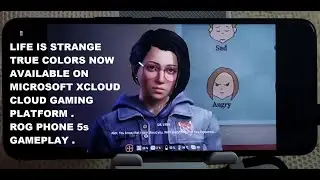 Rog Phone 5s Life Is Strange True Colors (Xbox) Gameplay Microsoft Xcloud Android Cloud Gaming
