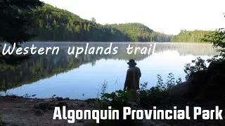 My first solo backpacking trip. 3 Day - Algonquin Park. Western Upland Trail
