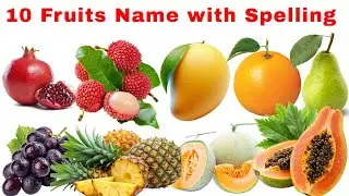 10 Fruit Names for Kids with Spelling | Fruits Name With Picture Spelling and Easy Pronunciation