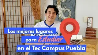 Los mejores rincones para estudiar en el Tec de Monterrey: Campus Puebla
