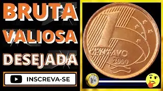 💫BOBEOU PERDEU BRUTA E VALIOSA MOEDA 1 CENTAVO 2000 PROCURADA POR COLECIONADORES QUEM TEM SE DEU BEM