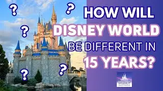 Как будет выглядеть Дисней через 15 лет?!? | Эпизод 386