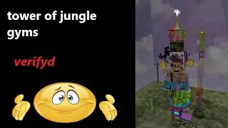 Tower of Jungle Gyms V1 - verified real