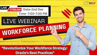 Live webinar of Oracle Workforce Planning | A Guide to Oracle Workforce Planning | @bispsolutions