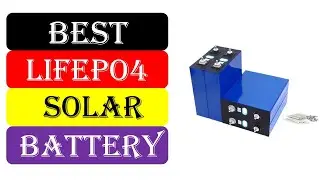 Top 5 Best LiFePO4 Solar Battery in 2025
