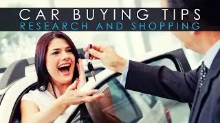 Car Buying Tips - Research and Shopping PT1