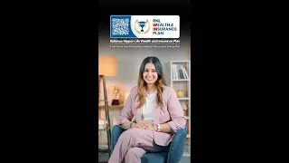Presenting the Reliance Nippon Life Wealth and Insurance Plan