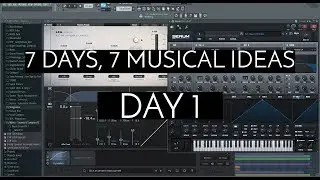 7 Days, 7 Musical Ideas: Day 1