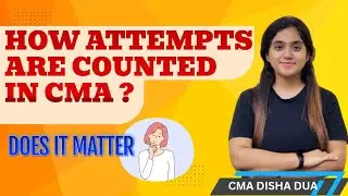 How Attempts Are Counted in CMA 🤔 Does It Matter??... By CMA Disha Dua