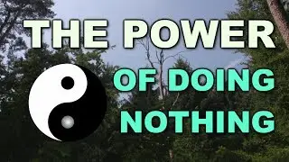 The Power Of Doing Nothing