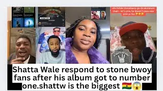 Shatta Wale fans send a message to stone bwoy fans after echoes of the ghetto reach number 1😱🇬🇭