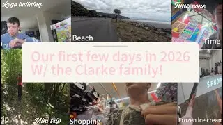Our first few days in 2026 | shopping, beach, time zone, mini trip Lego + more w/ the Clarke family