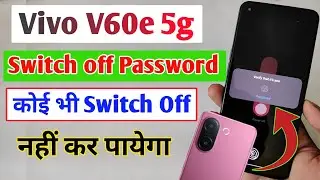 Vivo V60e 5g switch off password setting / unlock to power off Vivo V60e 5g