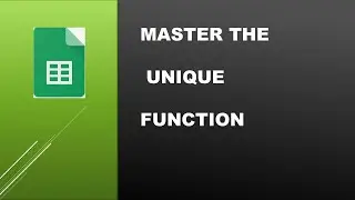 Mastering the UNIQUE Function in Google Sheets: A Comprehensive Tutorial