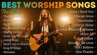 Best Worship Songs Today | Modern Christian Worship | Spirit-Led Praise