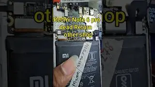 Redmi note 6 pro dead mobile//return other shop🌿😱#mobile #repair #shorts